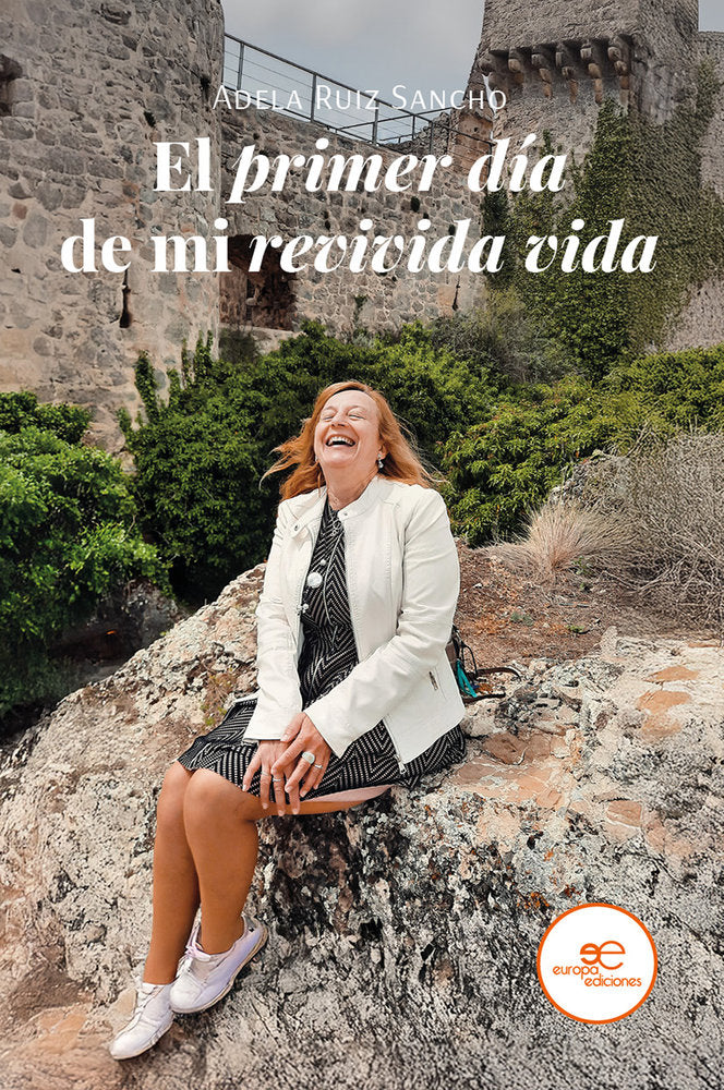 EL PRIMER DIA DE MI REVIVIDA VIDA, de RUIZ SANCHO, ADELA | portada del libro