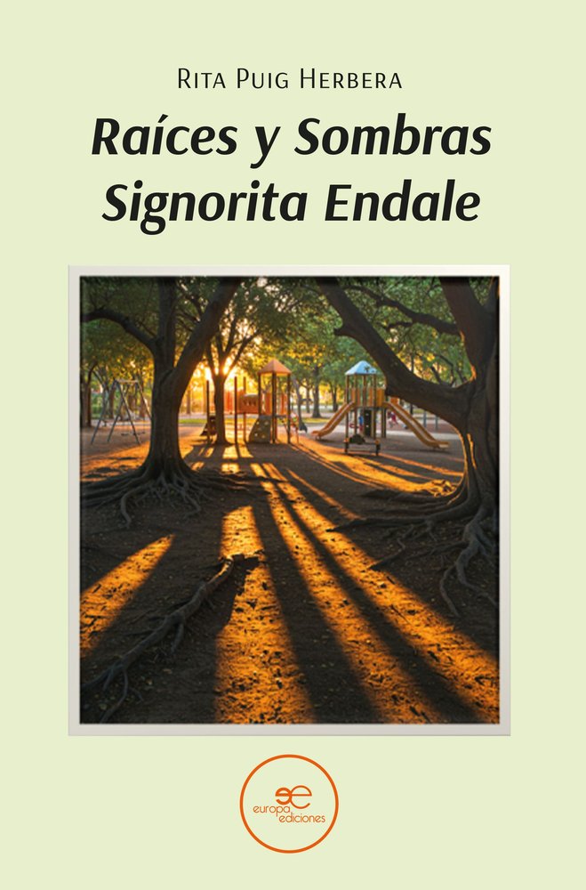RAICES Y SOMBRAS SIGNORITA ENDALE, de PUIG HERBERA, RITA | portada del libro