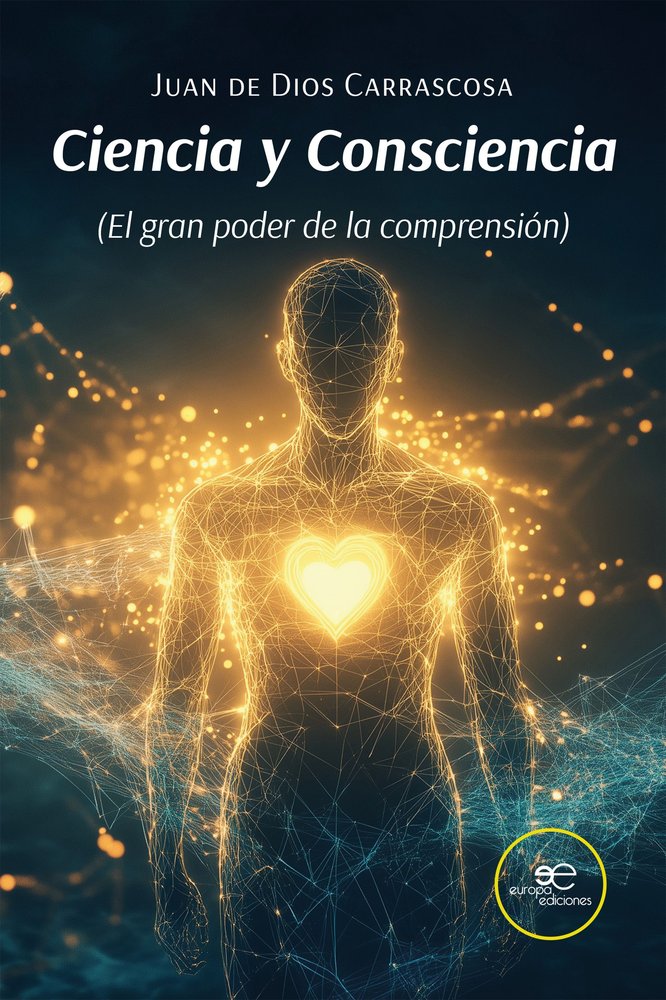 CIENCIA Y CONSCIENCIA, de DE DIOS CARRASCOSA OLTRA, JUAN | portada del libro