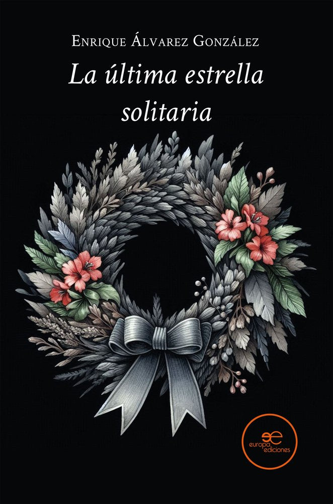 LA ULTIMA ESTRELLA SOLITARIA, de GONZALEZ, ENRIQUE ALVAREZ | portada del libro