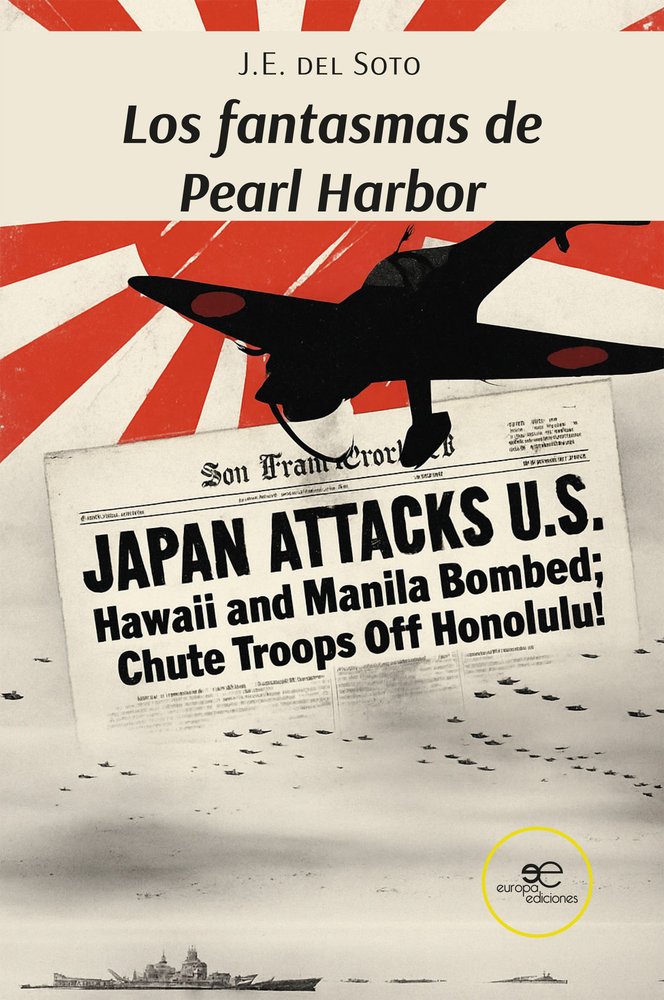 LOS FANTASMAS DE PEARL HARBOR, de DEL SOTO, J.E. | portada del libro