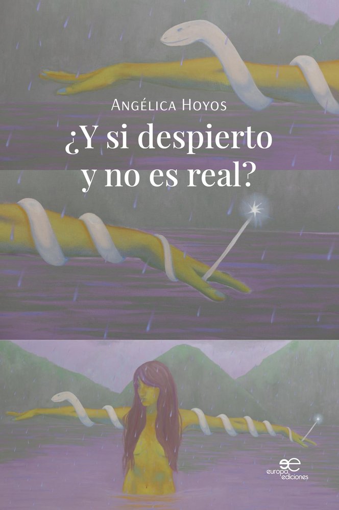 ¿Y SI DESPIERTO Y NO ES REAL?, de HOYOS, ANGELICA | portada del libro