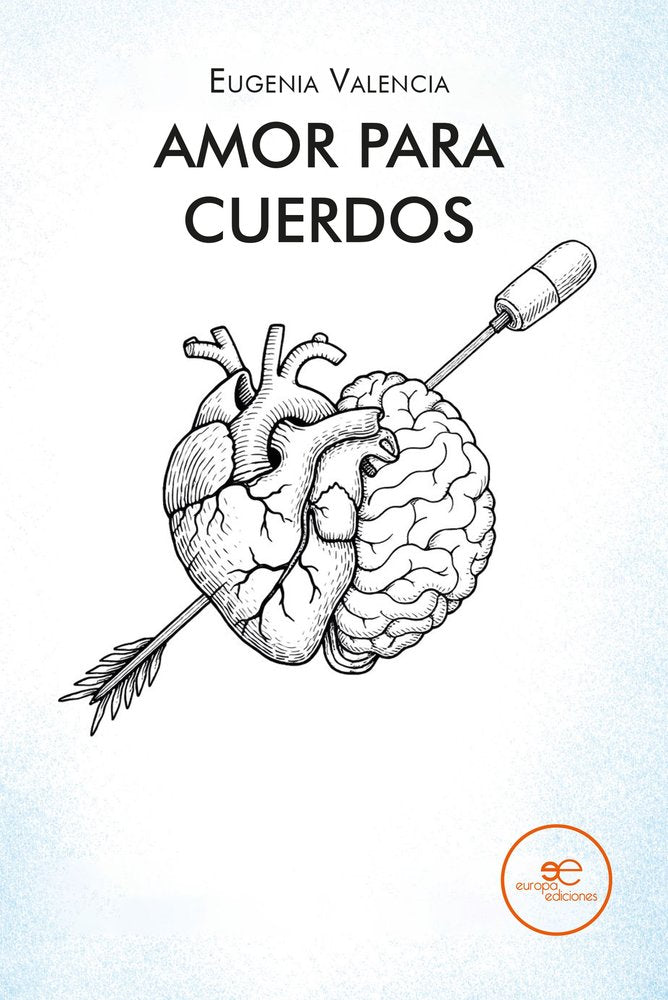 AMOR PARA CUERDOS, de VALENCIA, EUGENIA | portada del libro