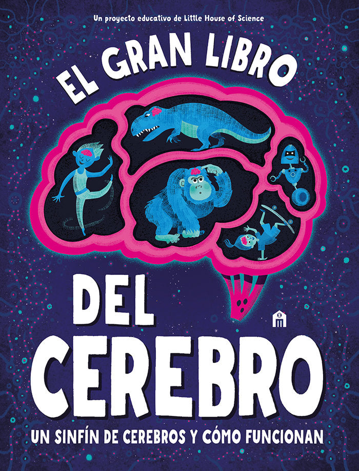 EL GRAN LIBRO DEL CEREBRO, de LITTLE HOUSE OF SCIENCE | portada del libro