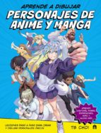 APRENDE A DIBUJAR PERSONAJES ANIME Y MANGA, de TB CHOI | portada del libro