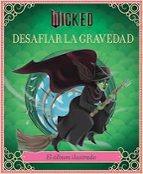WICKED: DESAFIAR LA GRAVEDAD, de ELENA IARUSSI | portada del libro