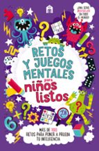 RETOS Y JUEGOS MENTALES PARA NI･OS LISTOS, de Dr. Gareth Moore | portada del libro