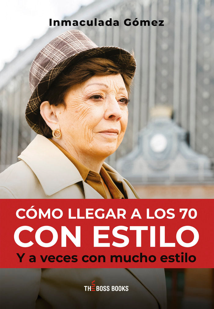 Como llegar a los 70 con estilo, de Gómez, Inmaculada | portada del libro