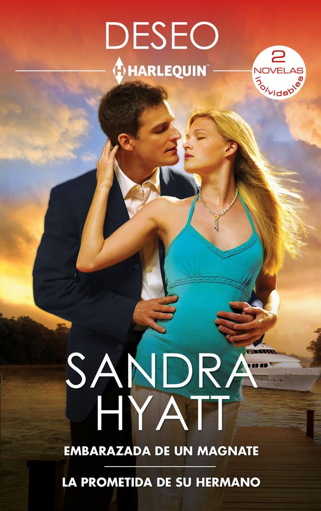 EMBARAZADA DE UN MAGNATE - LA PROMETIDA DE SU HERMANO, de HYATT, SANDRA | portada del libro