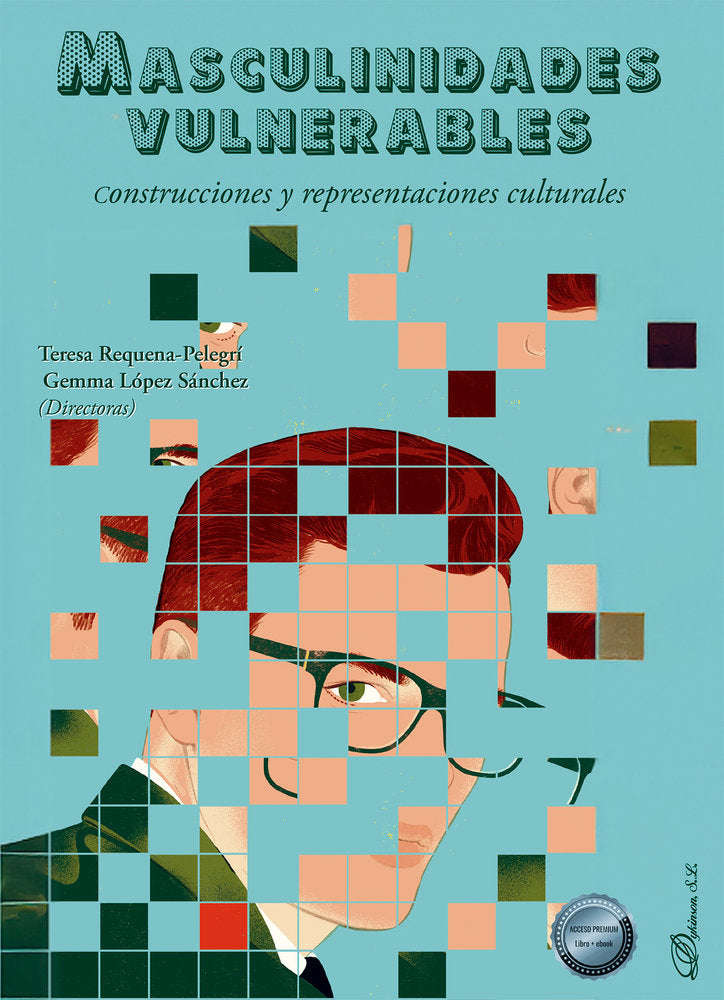 MASCULINIDADES VULNERABLES. CONSTRUCCIONES Y REPRESENTACIONES CULTURALES, de REQUENA-PELEGRI, TERESA | portada del libro