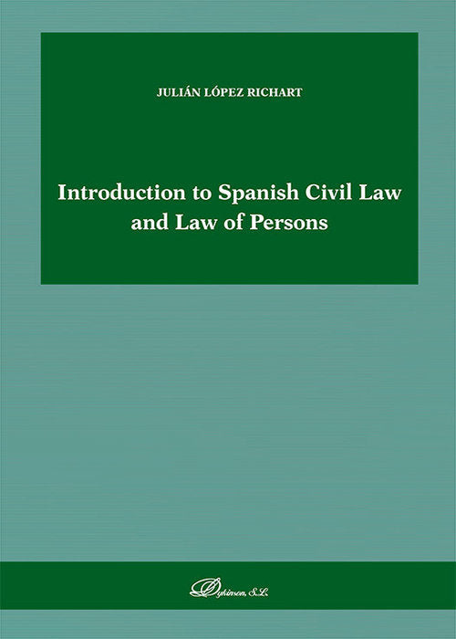 INTRODUCTION TO SPANISH CIVIL LAW AND LAW OF PERSONS, de LOPEZ RICHART, JULIAN | portada del libro