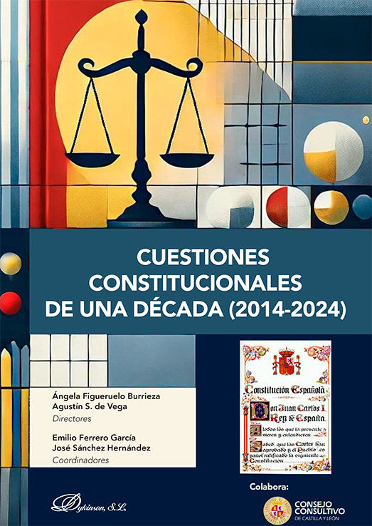 CUESTIONES CONSTITUCIONALES DE UNA DECADA (2014-2024), de FIGUERUELO BURNIEZA, ANGELA | portada del libro