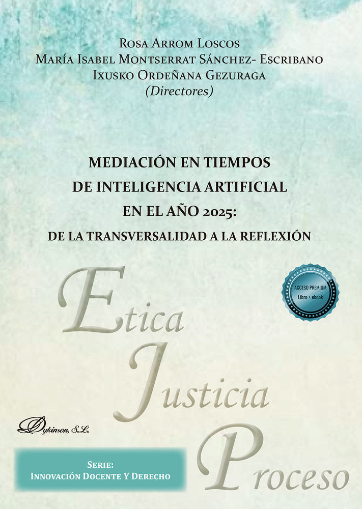 MEDIACION EN TIEMPOS DE INTELIGENCIA ARTIFICIAL EN EL AÑO 2025: DE LA TRANSVERSA, de ARROM LOSCOS,ROSA | portada del libro
