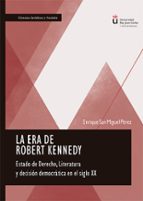 LA ERA DE ROBERT KENNEDY, de Enrique San Miguel Pérez | portada del libro