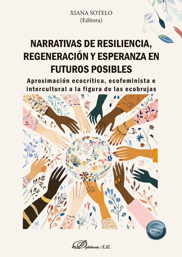NARRATIVAS DE RESILIENCIA, REGENERACION Y ESPERANZA EN FUTUROS POSIBLES, de SOTELO,XIANA | portada del libro