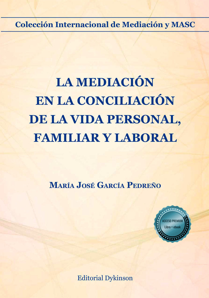 LA MEDIACION EN LA CONCILIACION DE LA VIDA PERSONAL, FAMILIAR Y LABORAL, de GARCIA PEDREÑO, MARIA JOSE | portada del libro
