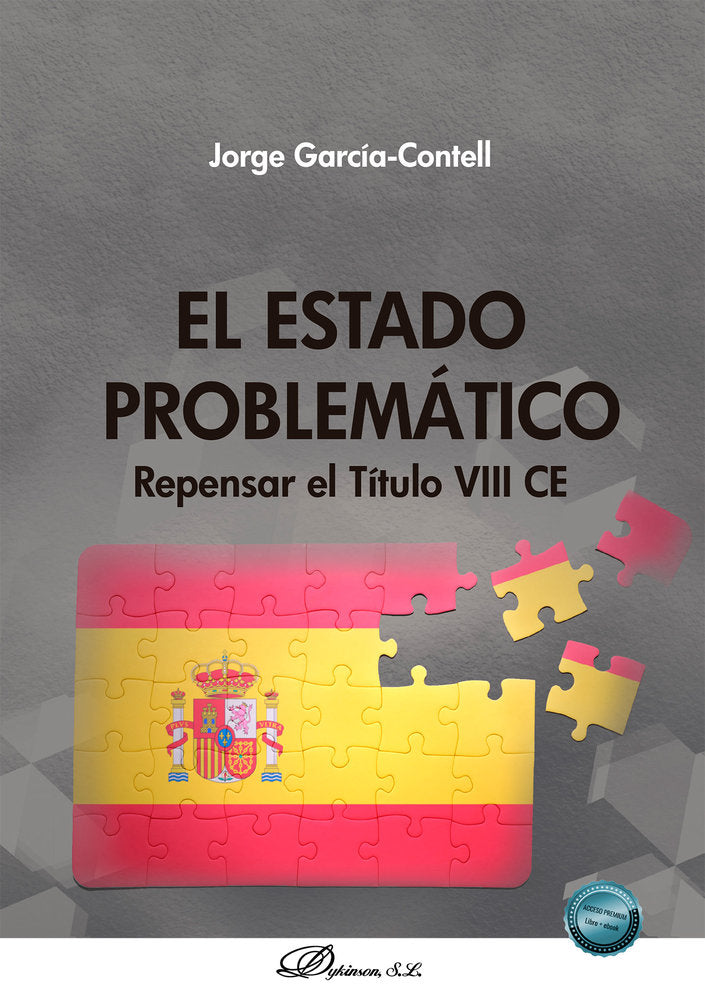 EL ESTADO PROBLEMATICO. REPENSAR EL TITULO VIII CE, de GARCIA-CONTELL MUÑOZ, JORGE | portada del libro
