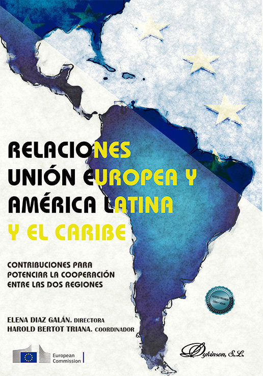 RELACIONES UNION EUROPEA Y AMERICA LATINA Y EL CARIBE: CONTRIBUCIONES PARA POTEN, de ELENA DIAZ GALAN | portada del libro