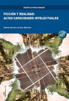 FICCION Y REALIDAD: ALTAS CAPACIDADES INTELECTUALES, de ALFREDO SERRANO DE HARO MARTINEZ | portada del libro