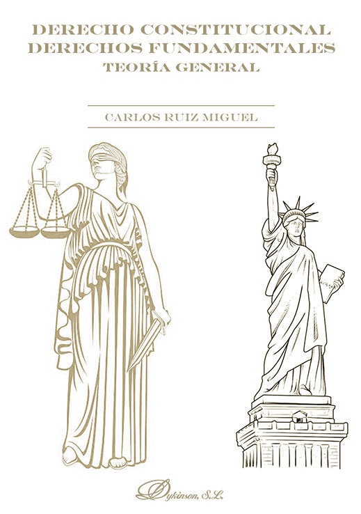 DERECHO CONSTITUCIONAL. DERECHOS FUNDAMENTALES. TEORIA GENERAL, de RUIZ MIGUEL, CARLOS | portada del libro