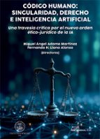 CODIGO HUMANO: SINGULARIDAD, DERECHO E INTELIGENCIA ARTIFICIAL, de Miguel Ángel Adame Martínez | portada del libro