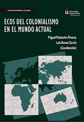 ECOS DEL COLONIALISMO EN EL MUNDO ACTUAL, de MADUEÑO ALVAREZ,MIGUEL | portada del libro