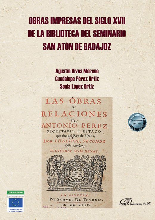 OBRAS IMPRESAS DEL SIGLO XVII DE LA BIBLIOTECA DEL SEMINARIO SAN ATON DE BADAJOZ, de VIVAS MORENO, AGUSTIN | portada del libr