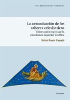LA ARMONIZACION DE LOS SABERES ECLESIASTICOS, de RAFAEL RAMIS BARCELO | portada del libro
