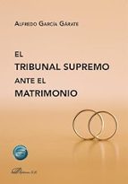 EL TRIBUNAL SUPREMO ANTE EL MATRIMONIO, de Alfredo García Gárate | portada del libro