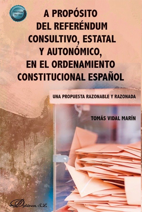 A PROPOSITO DEL REFERENDUM CONSULTIVO, ESTATAL Y AUTONOMICO, EN EL ORDENAMIENTO, de VIDAL MARIN | portada del libro