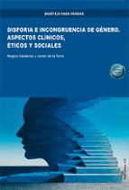 DISFORIA E INCONGRUENCIA DE GENERO. ASPECTOS CLINICOS, ETICOS Y SOCIALES, de REGINA CARDENAS | portada del libro