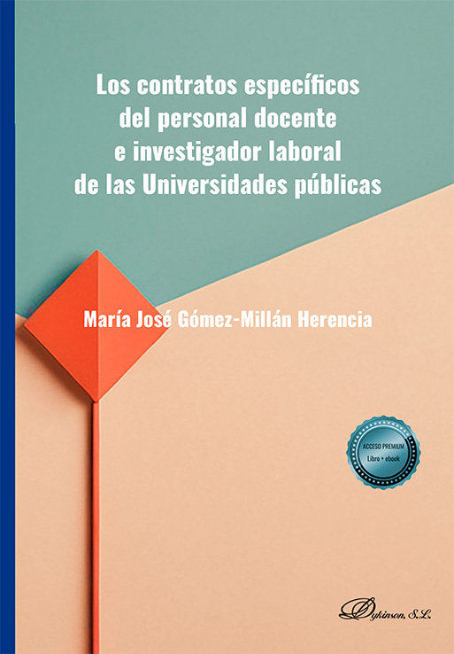 LOS CONTRATOS ESPECIFICOS DEL PERSONAL DOCENTE E INVESTIGADOR LABORAL DE LAS UNI, de GOMEZ-MILLAN HERENCIA, MARIA JOSE | port