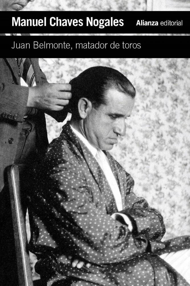 JUAN BELMONTE MATADOR DE TOROS, de CHAVES NOGALES, MANUEL | portada del libro
