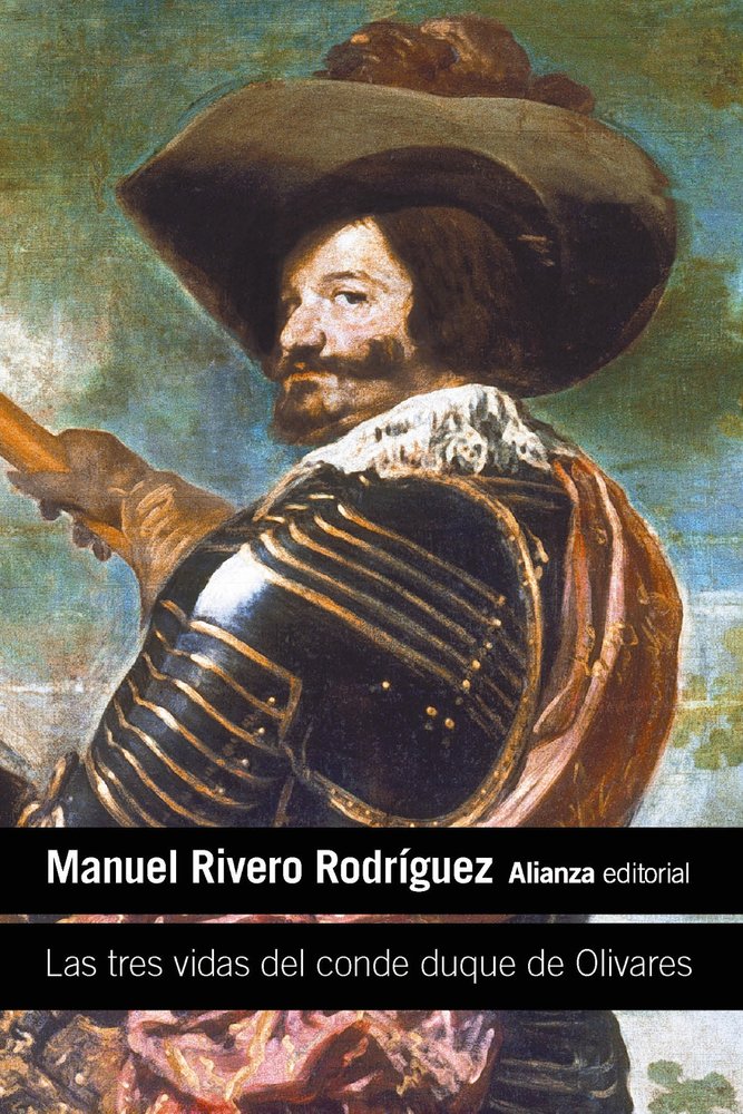 Las tres vidas del conde duque de Olivares, de RIVERO RODRIGUEZ, MANUEL | portada del libro