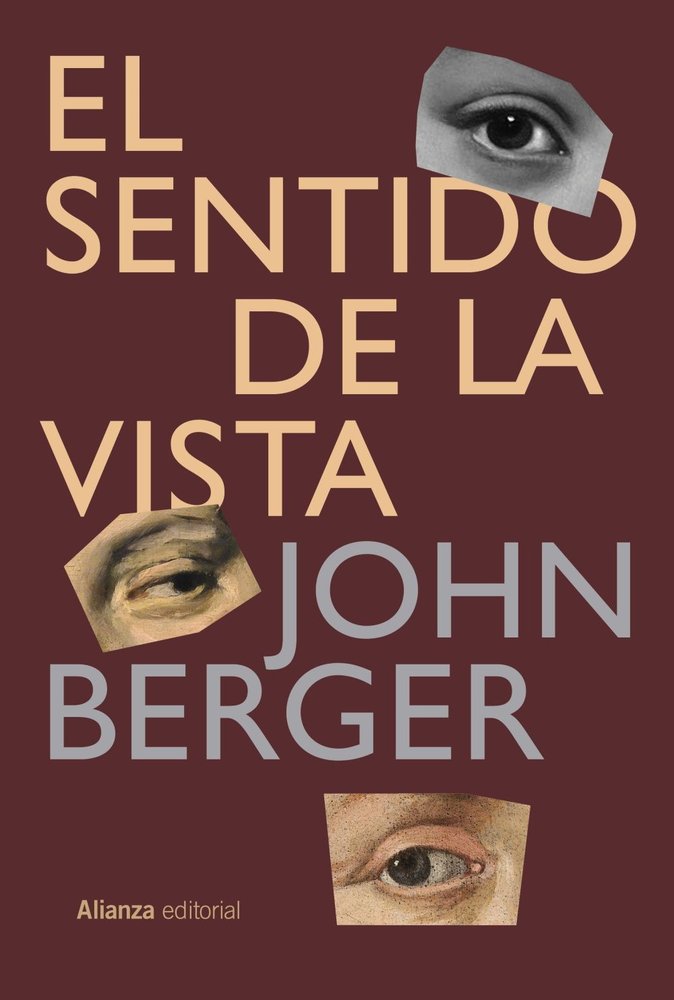 EL SENTIDO DE LA VISTA, de BERGER, JOHN | portada del libro