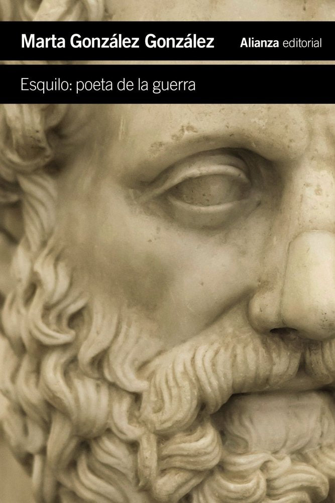 Esquilo: poeta de la guerra, de GONZALEZ GONZALEZ, MARTA | portada del libro