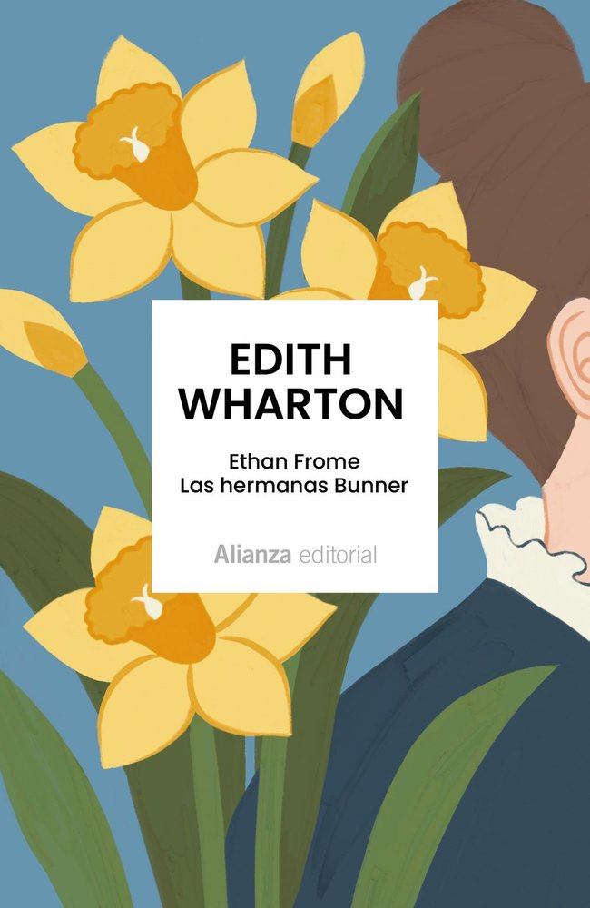 ETHAN FROME LAS HERMANAS BUNNER, de WHARTON, EDITH | portada del libro