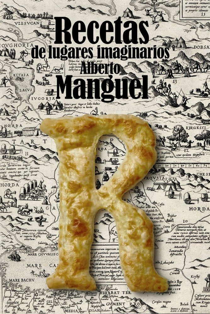 RECETAS DE LUGARES IMAGINARIOS, de MANGUEL, ALBERTO | portada del libro