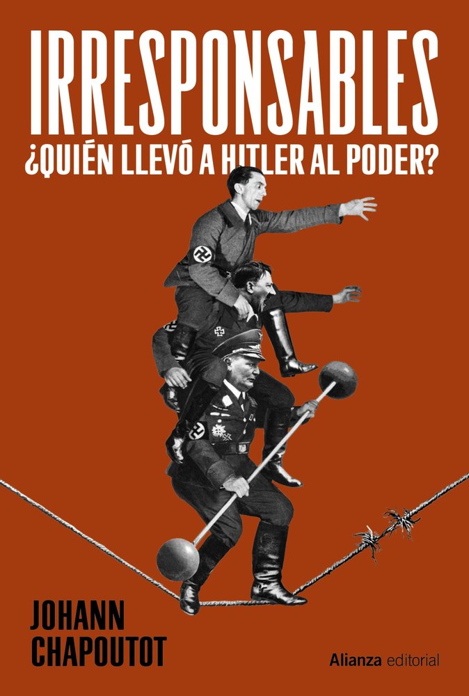 LOS IRRESPONSABLES, de CHAPOUTOT, JOHANN | portada del libro