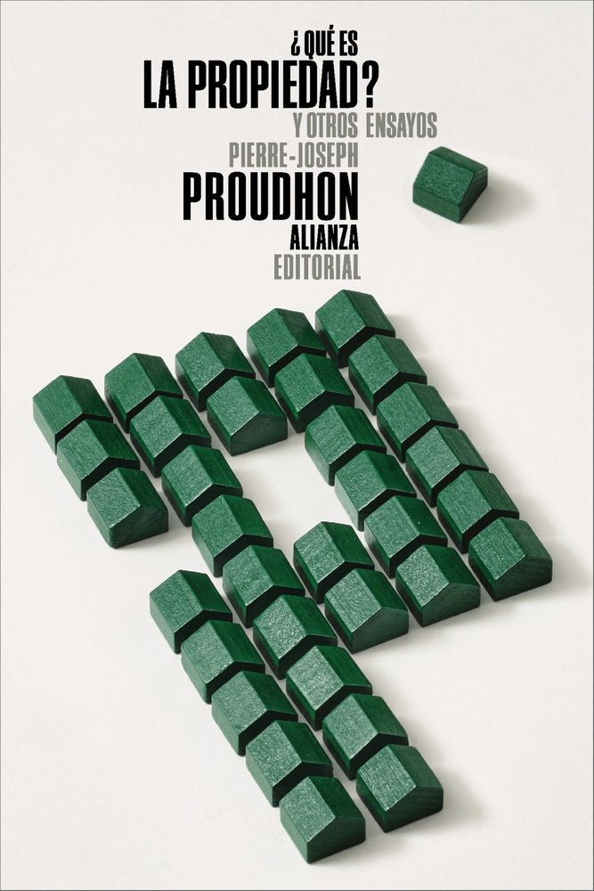 QUE ES LA PROPIEDAD Y OTROS ENSAYOS, de PROUDHON, PIERRE-JOSEPH | portada del libro