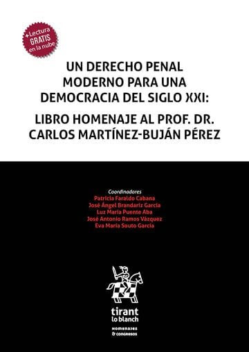 UN DERECHO PENAL MODERNO PARA UNA DEMOCRACIA DEL SIGLO XXI: LIBRO HOMENAJE AL PR, de FARALDO CABANA | portada del libro