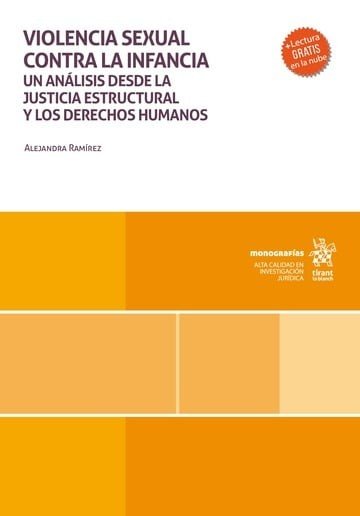 VIOLENCIA SEXUAL CONTRA LA INFANCIA. UN ANALISIS DESDE LA JUSTICIA ESTRUCTURAL Y, de RAMIREZ | portada del libro