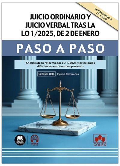 JUICIO ORDINARIO Y JUICIO VERBAL TRAS LA LO 1/2025, DE 2 DE ENERO. PASO A PASO, de DEPARTAMENTO DE REDACCION EDITORIAL COLEX 