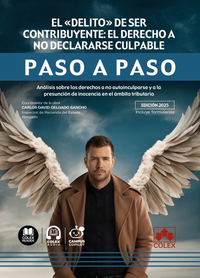 EL DELITO DE SER CONTRIBUYENTE EL DERECHO A NO DECLARARSE C | portada del libro
