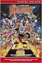 LOS VENGADORES DE JASON AARON, 6 (MARVEL NOW! DELUXE), de Varios autores | portada del libro