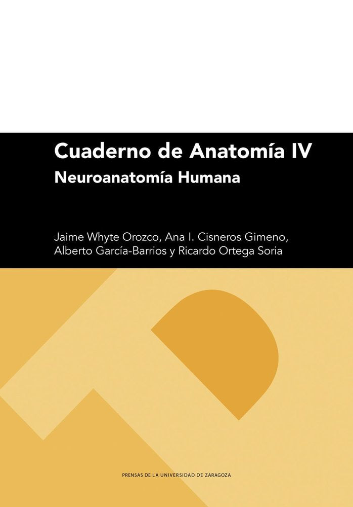 CUADERNO DE ANATOMIA IV. NEUROANATOMIA HUMANA, de WHYTE OROZCO, JAIME | portada del libro