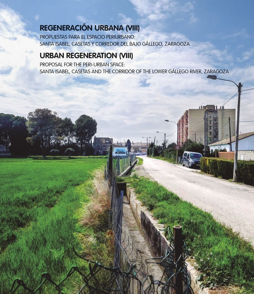 REGENERACION URBANA (VIII). PROPUESTAS PARA EL ESPACIO PERIURBANO: SANTA ISABEL,, de DE LA CAL, PABLO | portada del libro