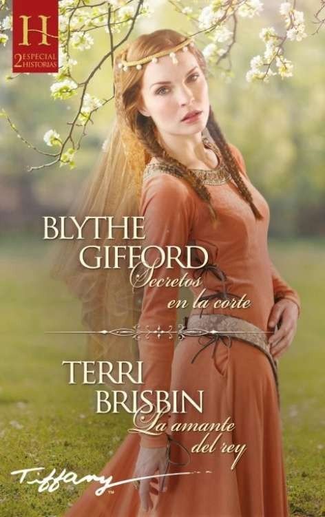 SECRETOS EN LA CORTE/LA AMANTE DEL REY, de GIFFORD, BLYTHE | portada del libro