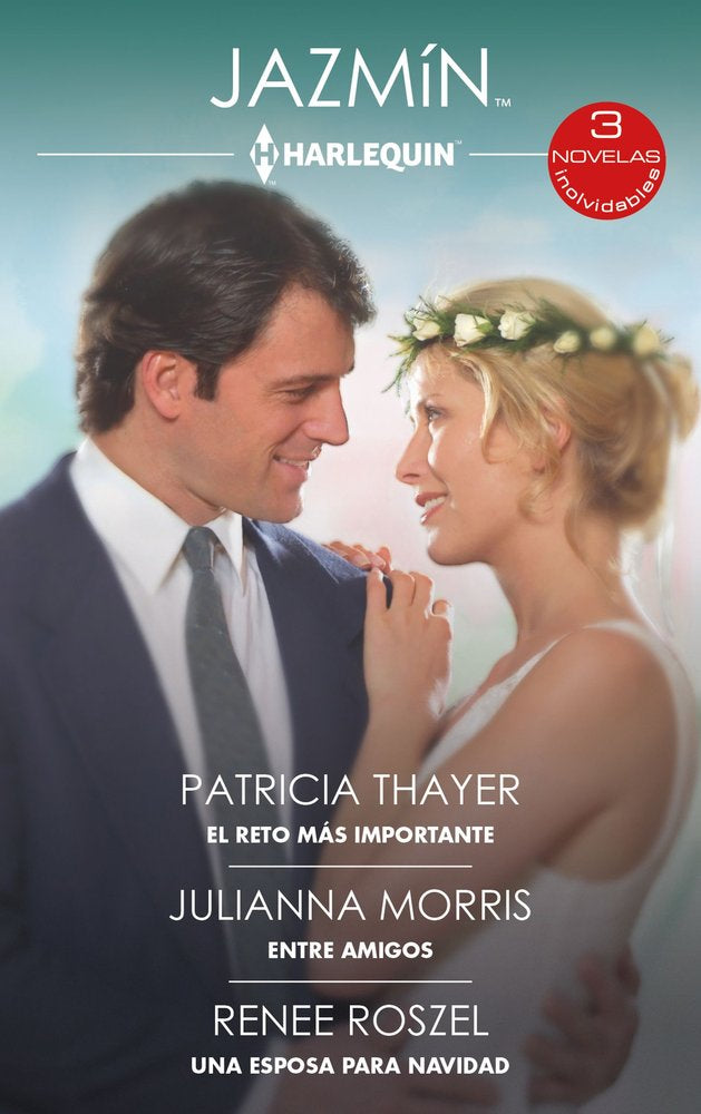 EL RETO MAS IMPORTANTE - ENTRE AMIGOS - UNA ESPOSA PARA NAVIDAD, de THAYER, PATRICIA | portada del libro