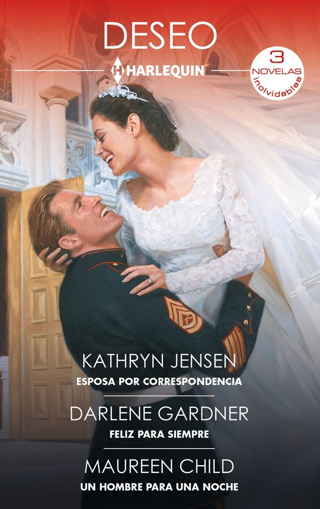 ESPOSA POR CORRESPONDENCIA - FELIZ PARA SIEMPRE - UN HOMBRE PARA UNA NOCHE, de GARDNER, DARLENE | portada del libro